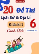 Tổng hợp 20 Đề thi Lịch sử - Địa lí 6 sách Cánh Diều giữa Kì 1 (Kèm đáp án)